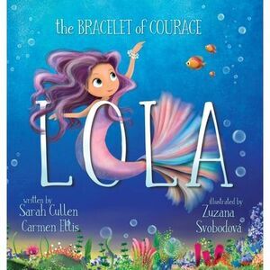 Lola, The Bracelet of Courage -- Cullen